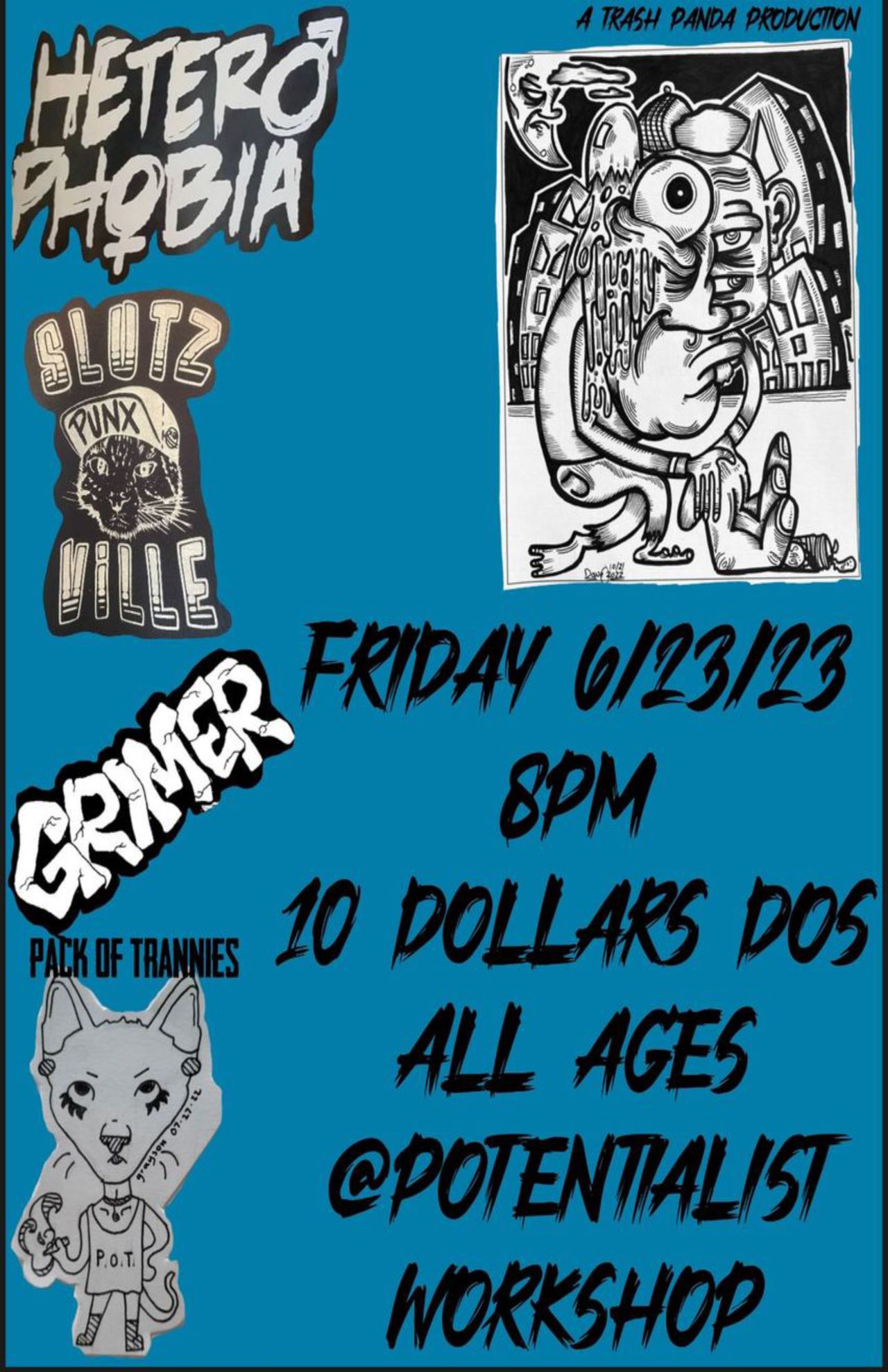 Flyer for Heterophobia, Slutzville, Grimer, and Pack of Trannies at Potentialist Workshop.